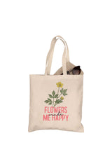 FLOWERS MAKE ME HAPPY TOTE BAG
