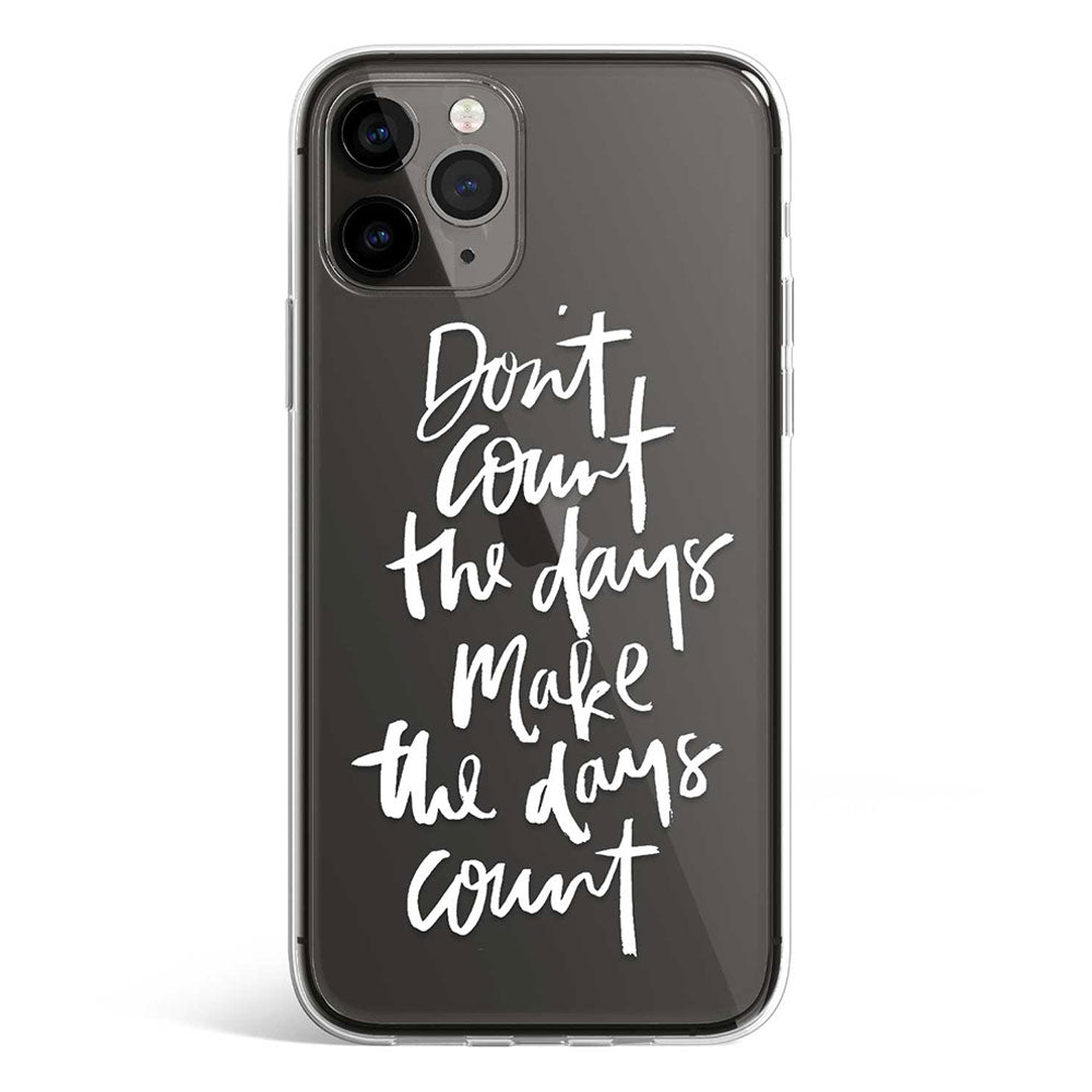 MAKE THE DAYS COUNT phone cover available in iPhone, Samsung, Huawei, Oppo and Xiaomi covers. 
Choose your mobile model and buy now.
