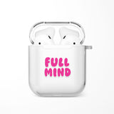Full Mind AirPods case with bold pink bubble letters on clear TPU shell