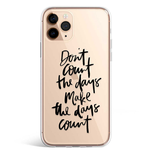 BLACK MAKE THE DAYS COUNT phone cover available in iPhone, Samsung, Huawei, Oppo and Xiaomi covers. 
Choose your mobile model and buy now. 
