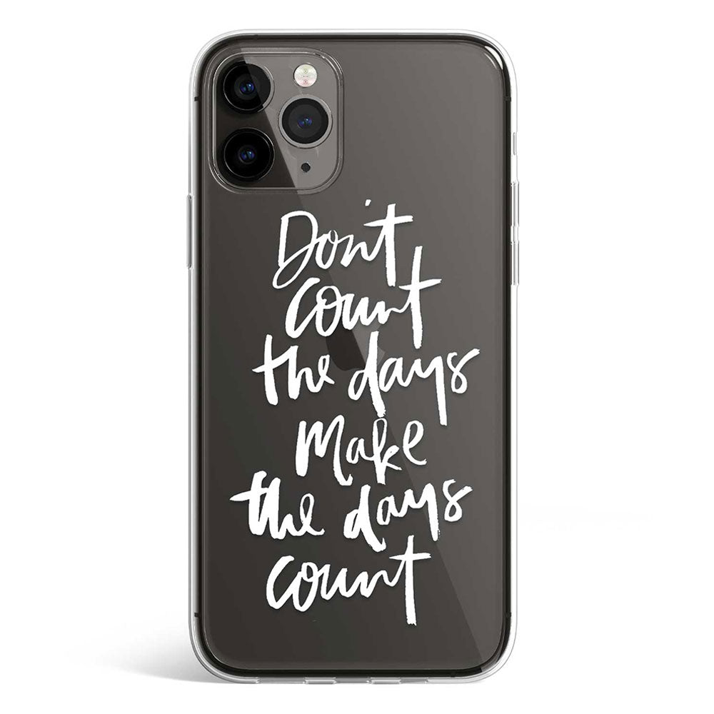 MAKE THE DAYS COUNT phone cover available in iPhone, Samsung, Huawei, Oppo and Xiaomi covers. 
Choose your mobile model and buy now. 
