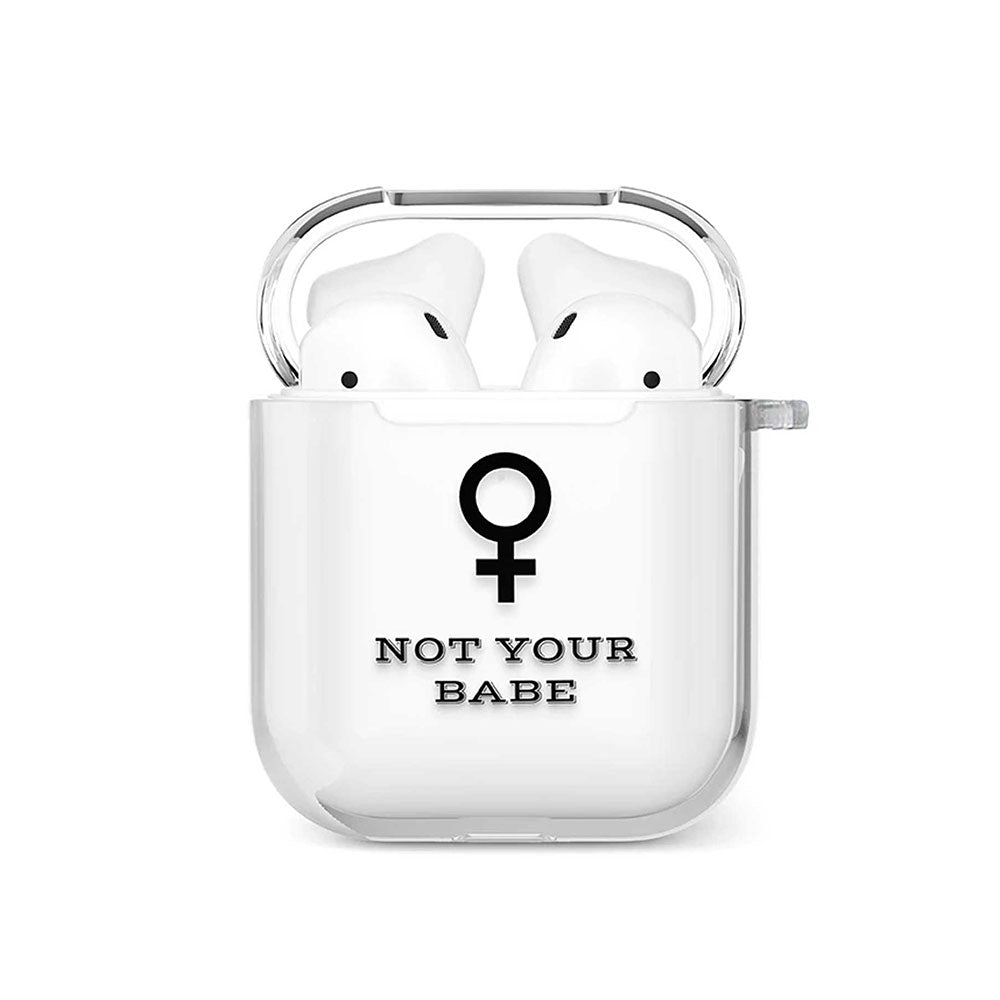 NOT YOUR BABE AIRPODS CASE