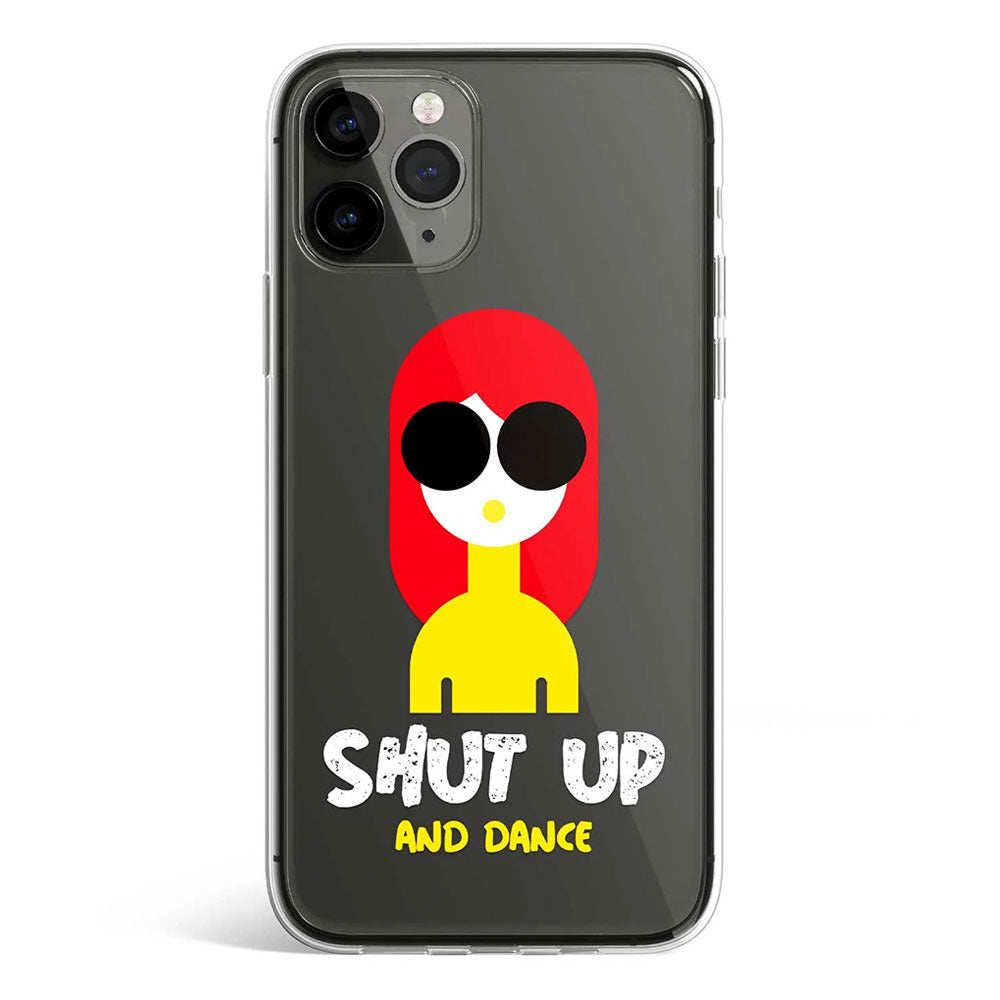 Shut up and dance phone cover available in iPhone, Samsung, Huawei, Oppo and Xiaomi covers. 
Choose your mobile model and buy now.
